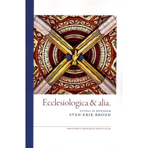 Artos & Norma Bokförlag Ecclesiologica & alia : studia in honorem Sven-Erik Brodd (häftad)