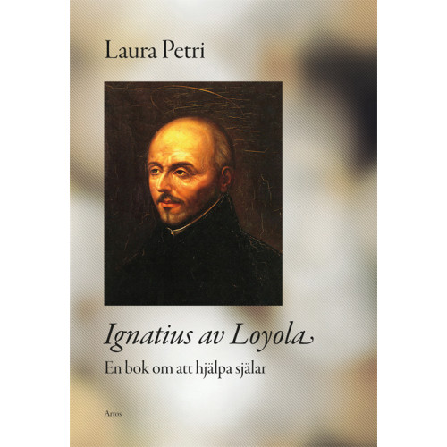 Laura Petri Ignatius av Loyola : en bok om att hjälpa själar (bok, danskt band)