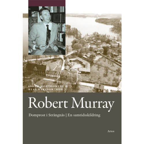 Artos & Norma Bokförlag Robert Murray : domprost i Strängnäs en samtidsskildring (bok, danskt band)