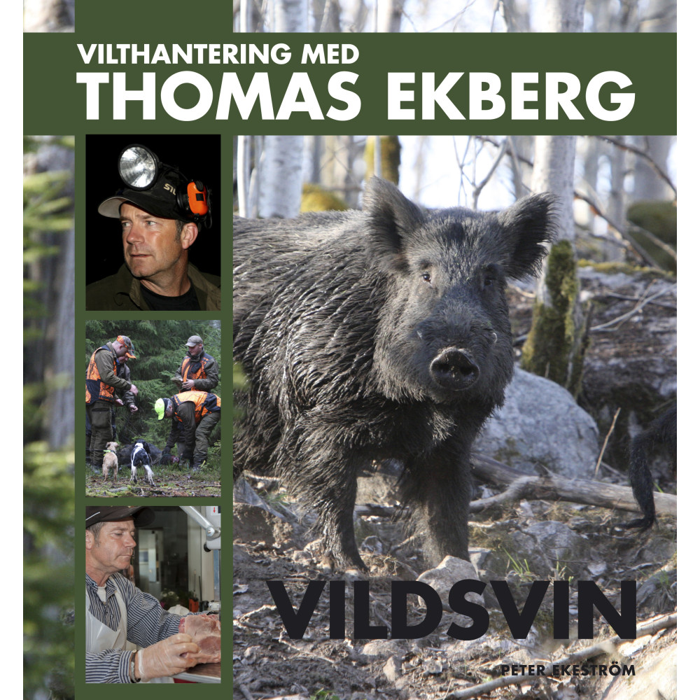 Produktbild för Vilthantering med Thomas Ekberg : vildsvin (inbunden)