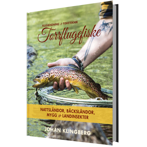 Johan Klingberg Torrflugefiske: Nattsländor, bäcksländor, mygg och landinsekter (inbunden)