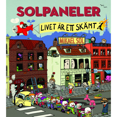 Mikael Sol Solpaneler : livet är ett skämt (häftad)