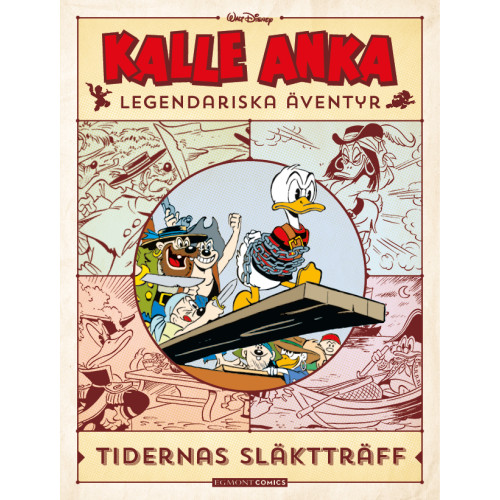 Egmont Story House Kalle Anka legendariska äventyr. Tidernas släktträff (bok, kartonnage)