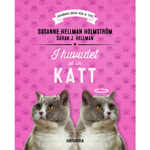 Susanne Hellman Holmström I huvudet på din katt (inbunden)