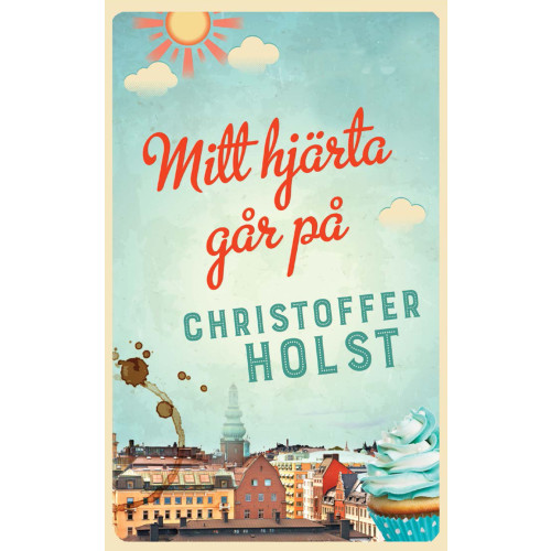Christoffer Holst Mitt hjärta går på (pocket)