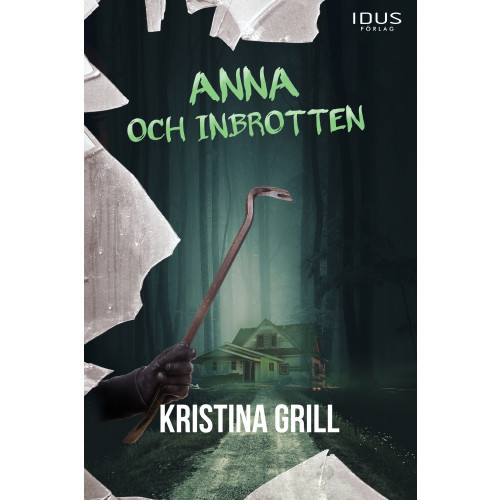 Kristina Grill Anna och inbrotten (inbunden)