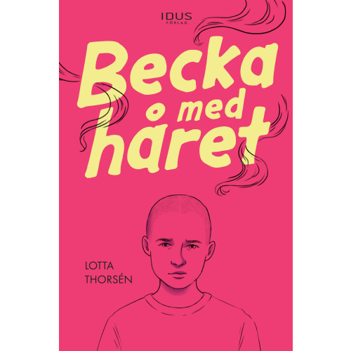 Lotta Thorsén Becka med håret (inbunden)