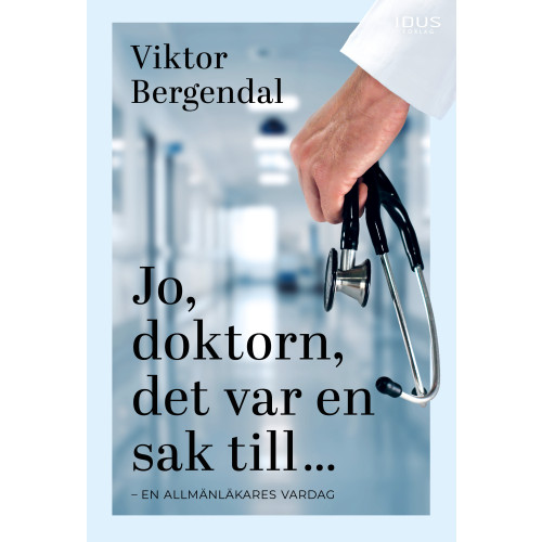 Viktor Bergendal Jo, doktorn, det var en sak till ... (bok, danskt band)