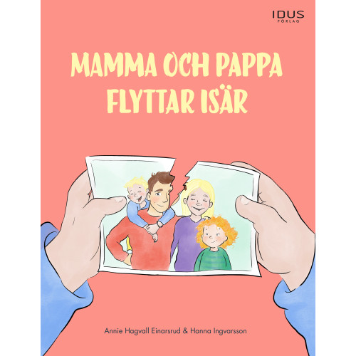 Annie Hagvall Einarsrud Mamma och pappa flyttar isär (inbunden)