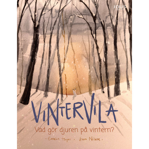 Emelie Hajas Vintervila : vad gör djuren på vintern? (bok, kartonnage)
