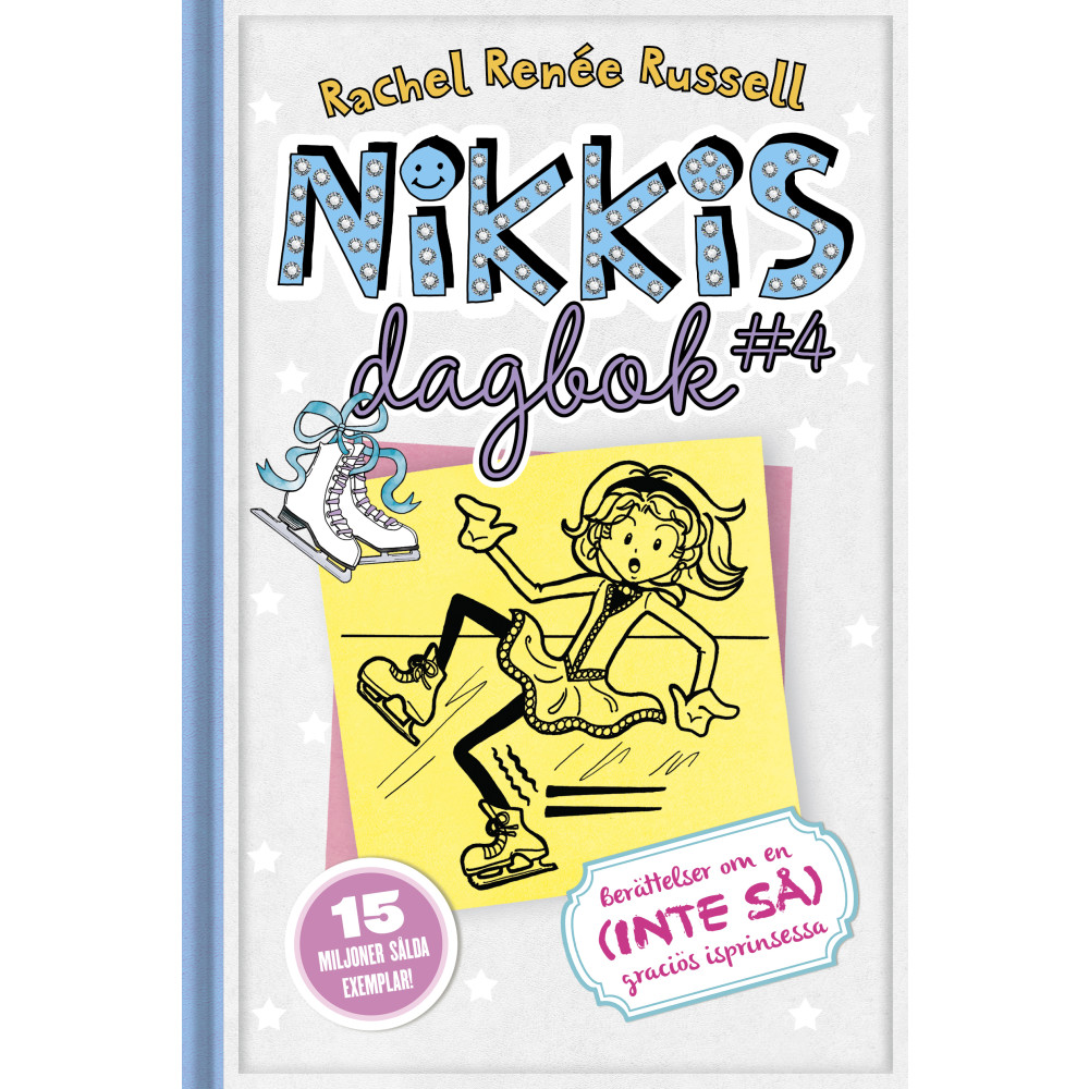 Produktbild för Nikkis dagbok #4 : berättelser om en (inte så) graciös skridskoprinsessa (inbunden)