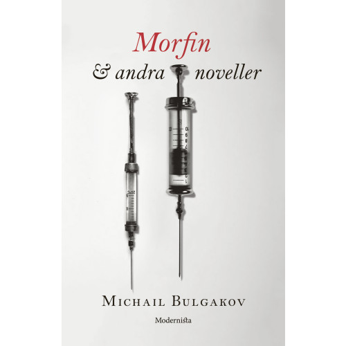 Michail Bulgakov Morfin & andra noveller (inbunden)