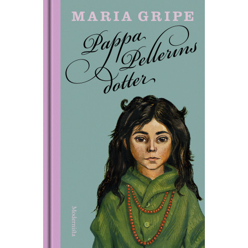 Maria Gripe Pappa Pellerins dotter (inbunden)