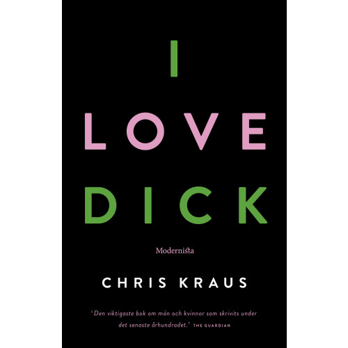 Chris Kraus I love Dick (inbunden)
