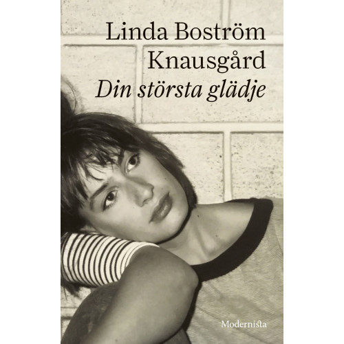 Linda Boström Knausgård Din största glädje (häftad)