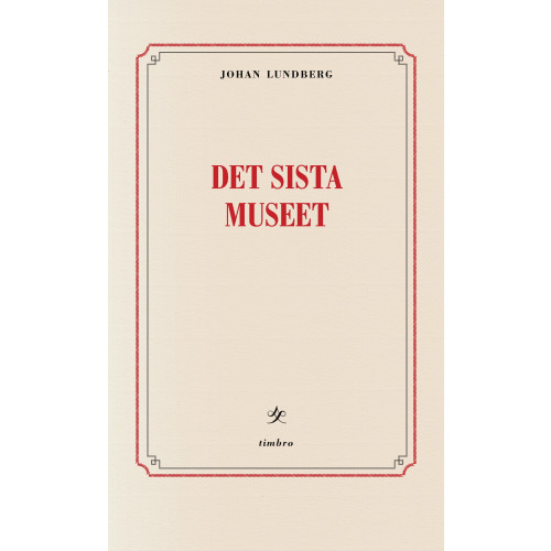 Johan Lundberg Det sista museet : reflektioner om identitetspolitik, kultur & integration (bok, danskt band)