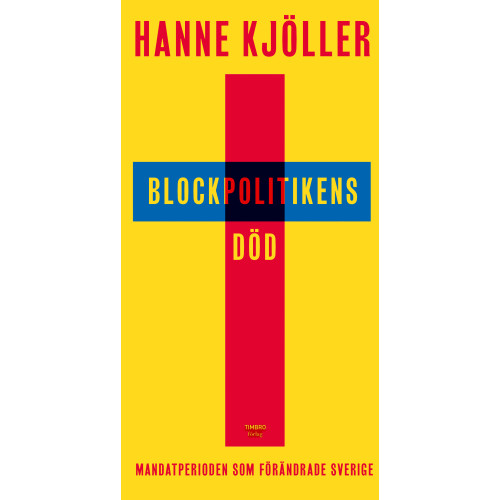 Hanne Kjöller Blockpolitikens död (bok, danskt band)