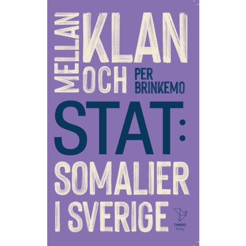 Per Brinkemo Mellan klan och stat : somalier i Sverige (pocket)