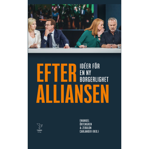 Timbro Efter Alliansen : idéer för en ny borgerlighet (bok, kartonnage)