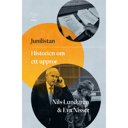 Nils Lundgren Junilistan : historien om ett uppror (bok, kartonnage)