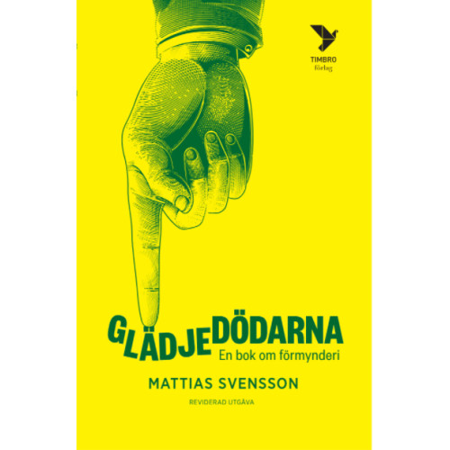 Mattias Svensson Glädjedödarna : en bok om förmynderi (pocket)
