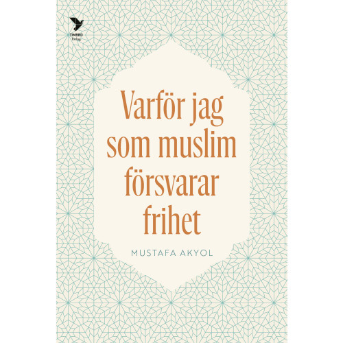Mustafa Akyol Varför jag som muslim försvarar frihet (bok, danskt band)