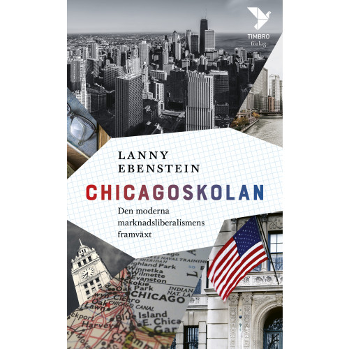 Lanny Ebenstein Chicagoskolan : den moderna marknadsliberalismens framväxt (pocket)