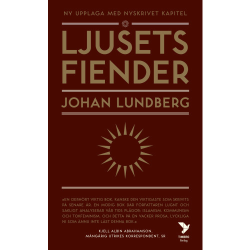 Johan Lundberg Ljusets fiender : västvärldens självkritik och den svenska idédebatten (pocket)