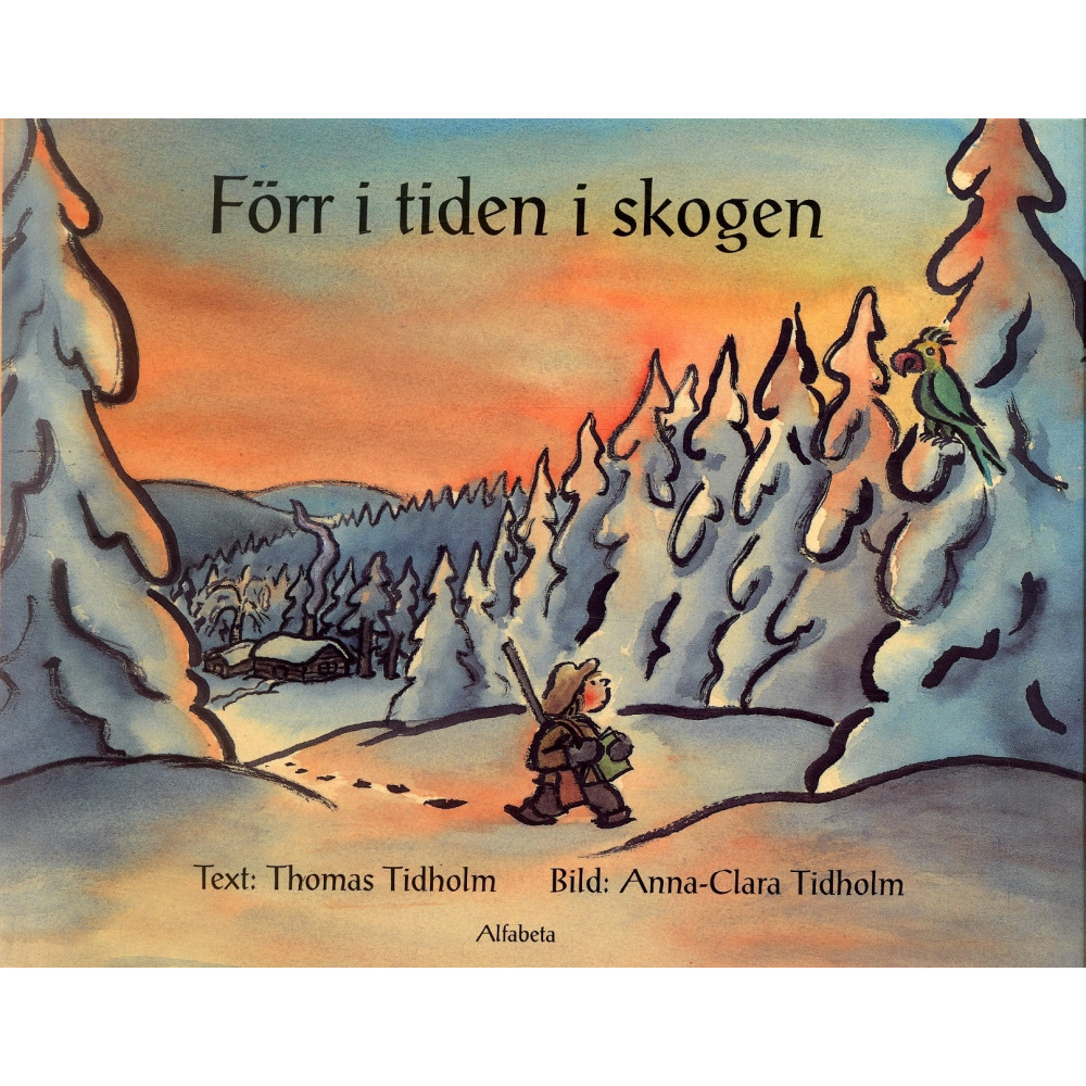 Produktbild för Förr i tiden i skogen (inbunden)