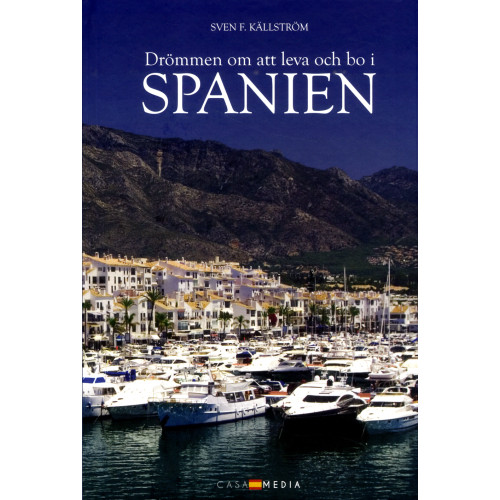 Sven Källström Drömmen om att leva och bo i Spanien (bok, kartonnage)