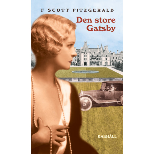 F. Scott Fitzgerald Den store Gatsby (inbunden)