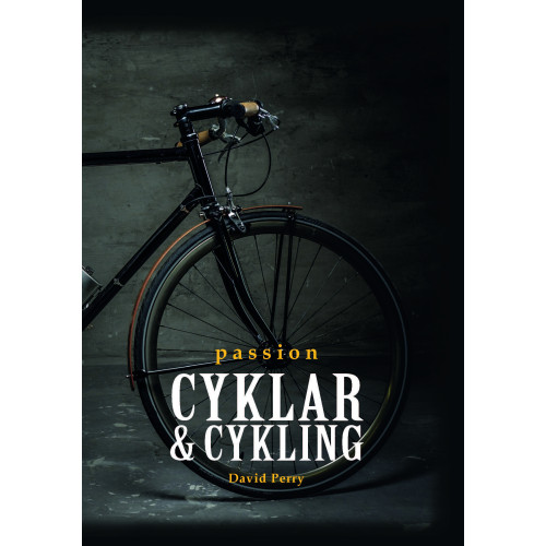 David Perry Passion cyklar & cykling (inbunden)