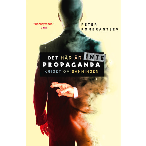 Peter Pomerantsev Det här är inte propaganda : kriget om sanningen (inbunden)