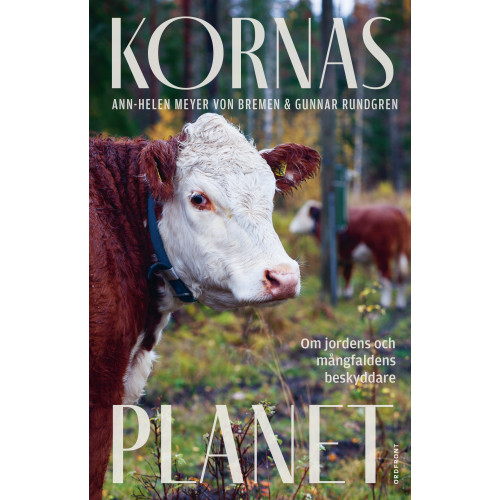 Ann-Helen Meyer von Bremen Kornas planet : om jordens och mångfaldens beskyddare (bok, kartonnage)
