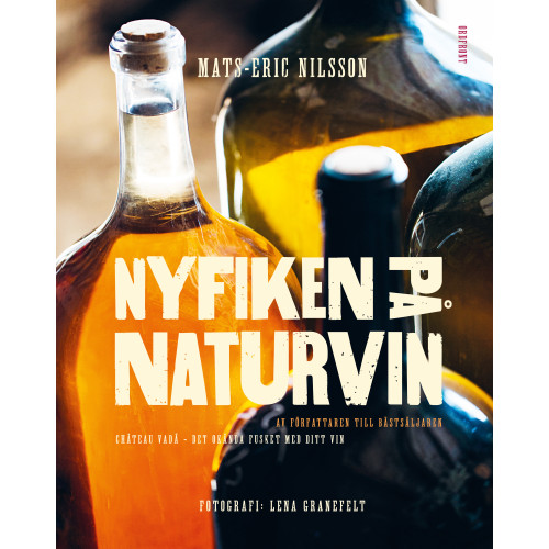 Mats-Eric Nilsson Nyfiken på naturvin (bok, kartonnage)