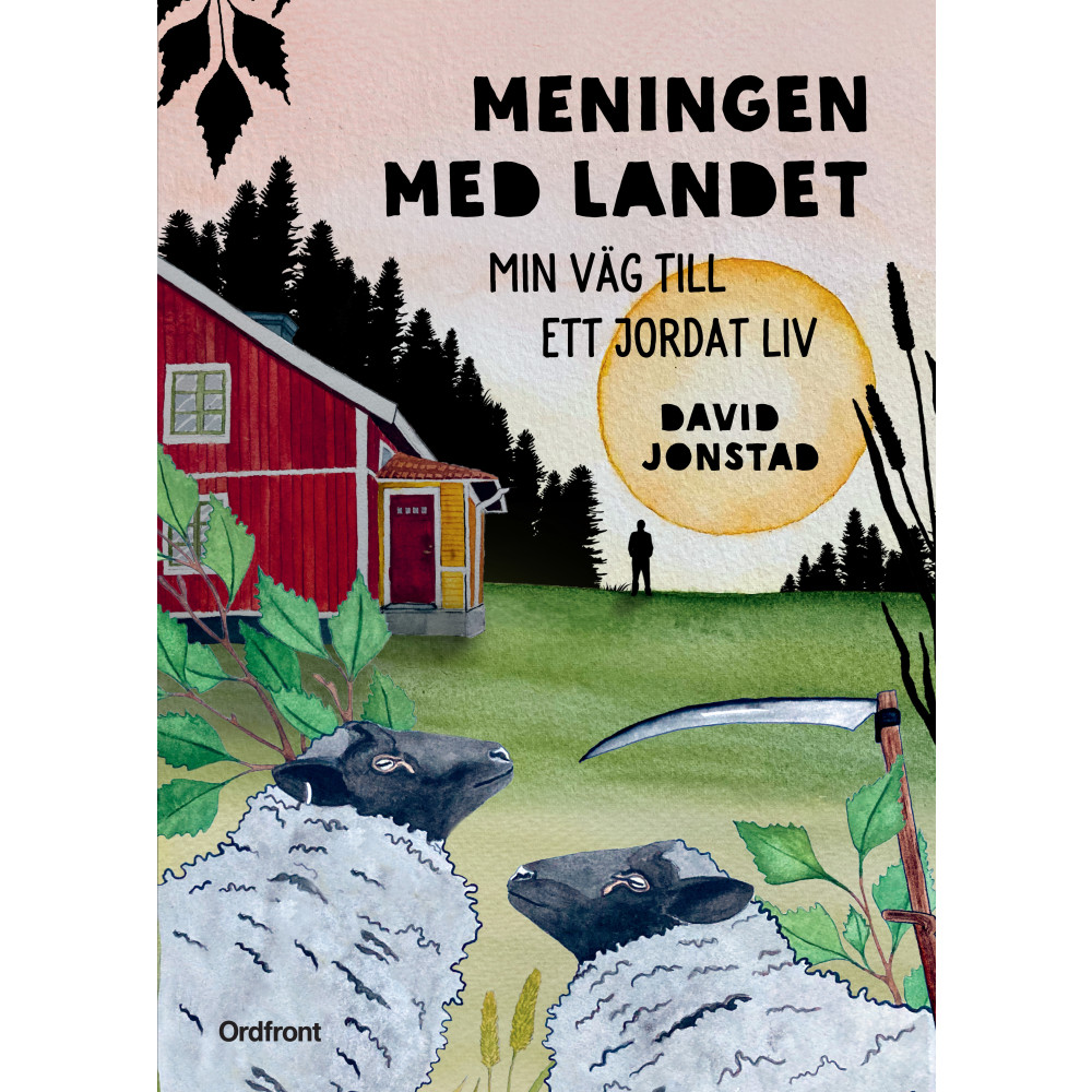 Produktbild för Meningen med landet : min väg till ett jordat liv (inbunden)