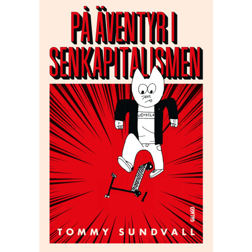 Tommy Sundvall På äventyr i senkapitalismen (bok, danskt band)