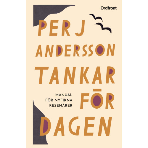 Per Andersson Tankar för dagen : manual för nyfikna resenärer (inbunden)