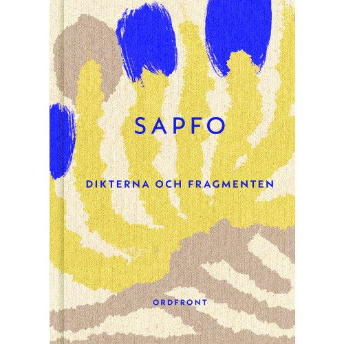 Ordfront förlag Sapfo : dikterna och fragmenten (inbunden)