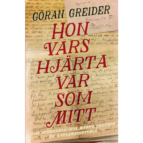 Göran Greider Hon vars hjärta var som mitt : Dan Andersson och Märta Larsson - en kärlekshistoria (pocket)