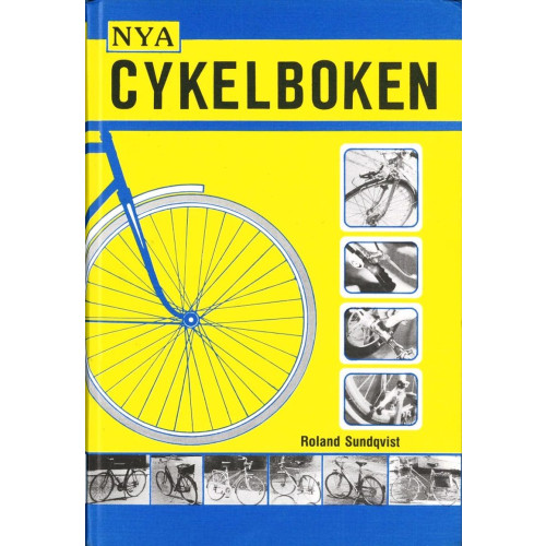Roland Sundqvist Nya Cykelboken - en handbok för cyklister (inbunden)