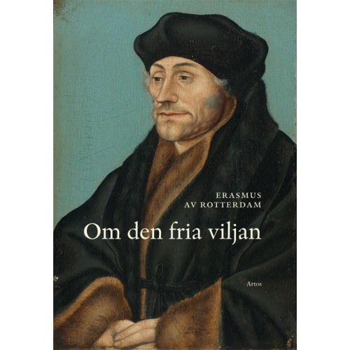 Erasmus av Rotterdam Om den fria viljan (bok, danskt band)