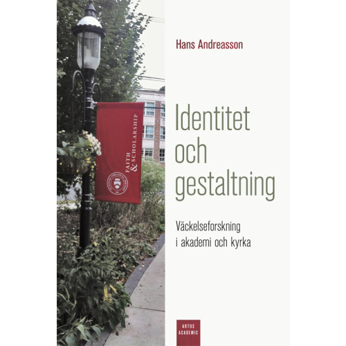 Hans Andreasson Identitet och gestaltning : Väckelseforskning i akademi och kyrka (bok, danskt band)