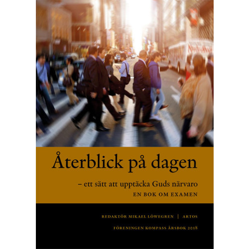 Artos & Norma Bokförlag Återblick på dagen - ett sätt att upptäcka Guds närvaro (bok, danskt band)