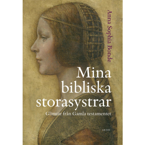 Anna Sophia Bonde Mina bibliska storasystrar : glimtar från Gamla testamentet (bok, danskt band)