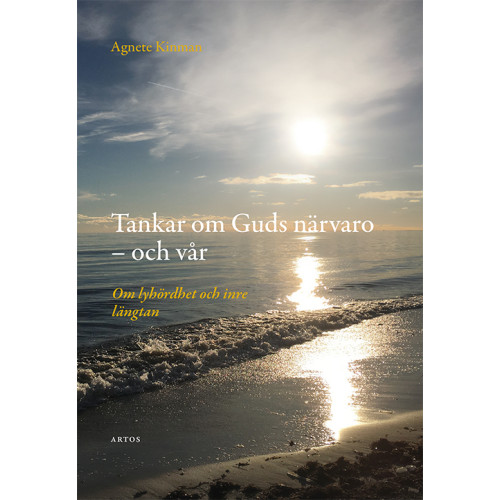 Agnete Kinman Tankar om Guds närvaro - och vår : om lyhördhet och inre längtan (bok, danskt band)