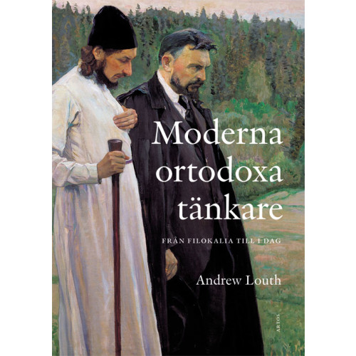 Andrew Louth Moderna ortodoxa tänkare : från Filokalia till idag (bok, danskt band)