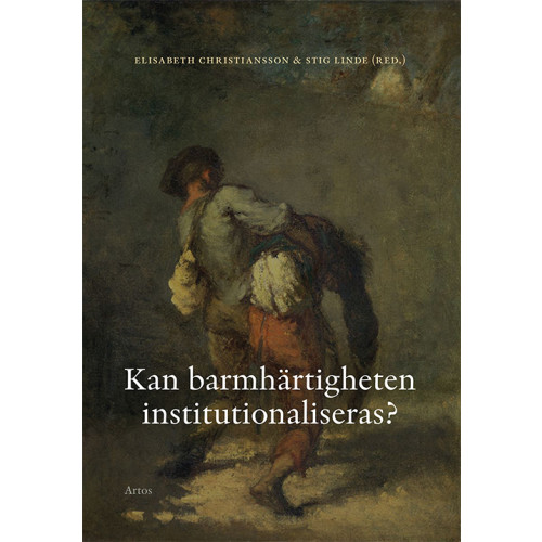 Artos & Norma Bokförlag Kan barmhärtigheten institutionaliseras? (bok, danskt band)