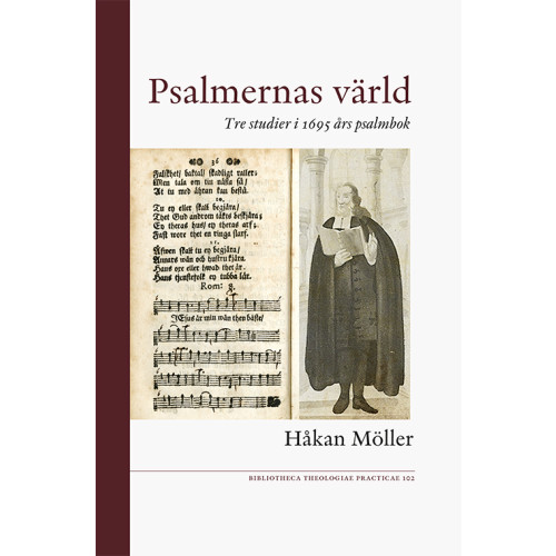Håkan Möller Psalmernas värld : tre studier i 1695 års psalmbok (häftad)