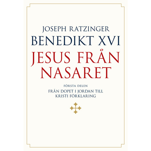 Joseph Ratzinger - Benedikt XVI Jesus från Nasaret. D. 1, Från dopet i Jordan till Kristi förklaring (bok, danskt band)